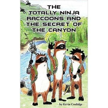 The Totally Ninja Raccoons and the Secret of the Canyon