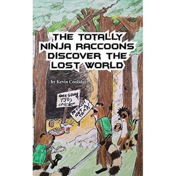The Totally Ninja Raccoons Discover the Lost World