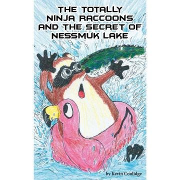 The Totally Ninja Raccoons and the Secret of Nessmuk Lake 